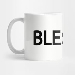 Blessed being blessed artistic design Mug